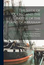 The Siege of Quebec and the Battle of the Plains of Abraham; Volume 5 