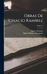 Obras De Ignacio Ramírez; Volume 1