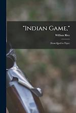 "Indian Game,": (From Quail to Tiger) 