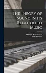 The Theory of Sound in its Relation to Music 