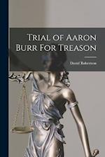 Trial of Aaron Burr For Treason 