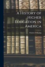 A History of Higher Education in America 