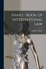 Hand - Book of International Law 