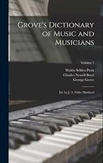 Grove's Dictionary of Music and Musicians: Ed. by J. A. Fuller Maitland; Volume 1 