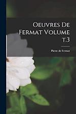Oeuvres de Fermat Volume t.3