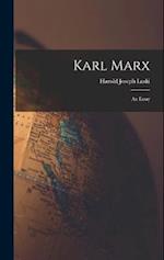 Karl Marx; an Essay 