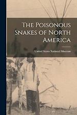 The Poisonous Snakes of North America 