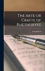 The Arte or Crafte of Rhethoryke 