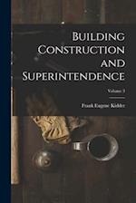 Building Construction and Superintendence; Volume 3 