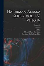Harriman Alaska Series. vol. I-V, VIII-XIV; Volume 13 