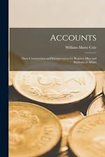 Accounts; Their Construction and Interpretation for Business men and Students of Affairs 