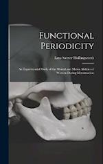 Functional Periodicity; an Experimental Study of the Mental and Motor Abilities of Women During Menstruation 