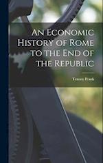 An Economic History of Rome to the end of the Republic 