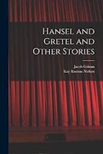 Hansel and Gretel and Other Stories 