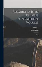 Researches Into Chinese Superstition, Volume: V.7; Volume 7 