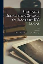 Specially Selected, a Choice of Essays by E.V. Lucas; With a Pictorial Commentary by G.L. Stampa 