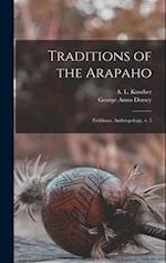 Traditions of the Arapaho: Fieldiana, Anthropology, v. 5 