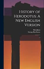 History of Herodotus: A new English Version: 3 