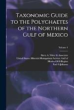 Taxonomic Guide to the Polychaetes of the Northern Gulf of Mexico; Volume 4 