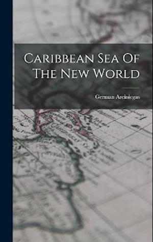 Caribbean Sea Of The New World