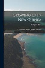 Growing up in New Guinea; a Comparative Study of Primitive Education 