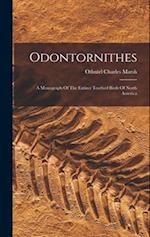 Odontornithes: A Monograph Of The Extinct Toothed Birds Of North America 