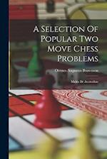A Selection Of Popular Two Move Chess Problems: Multis De Auctoribus 