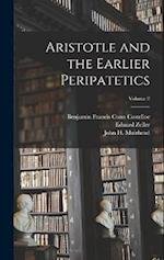 Aristotle and the Earlier Peripatetics; Volume 2 