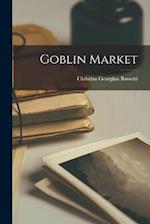 Goblin Market 