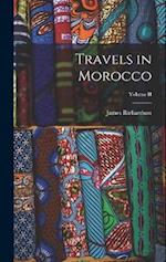 Travels in Morocco; Volume II 