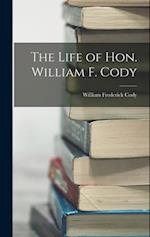 The Life of Hon. William F. Cody 