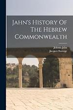 Jahn's History Of The Hebrew Commonwealth 