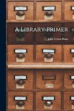 A Library Primer 