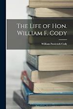 The Life of Hon. William F. Cody 