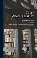 Self-Measurement: A Scale of Human Values With Directions for Personal Application 