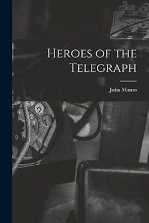 Heroes of the Telegraph