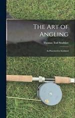 The Art of Angling: As Practised in Scotland 