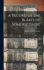 A Record of the Blakes of Somersetshire 