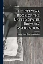 The 1919 Year Book of the United States Brewers' Association 