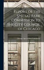 Report of the Special Park Commission to the City Council of Chicago 