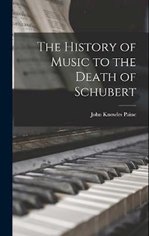 The History of Music to the Death of Schubert