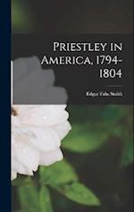 Priestley in America, 1794-1804 