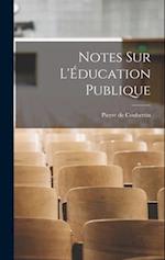 Notes sur L'Éducation Publique 