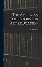 The American Text-Books for Art Education 