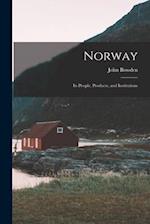 Norway: Its People, Products, and Institutions 