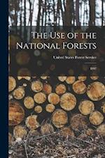The Use of the National Forests: 1907 