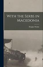 With the Serbs in Macedonia 