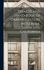 Treatise and Hand-Book of Orange Culture in Florida, Louisiana and California 