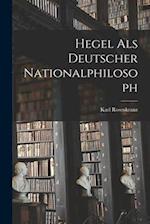 Hegel als Deutscher Nationalphilosoph 