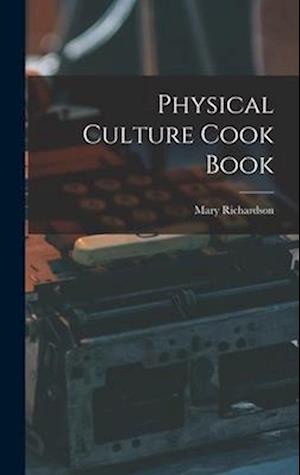 Physical Culture Cook Book